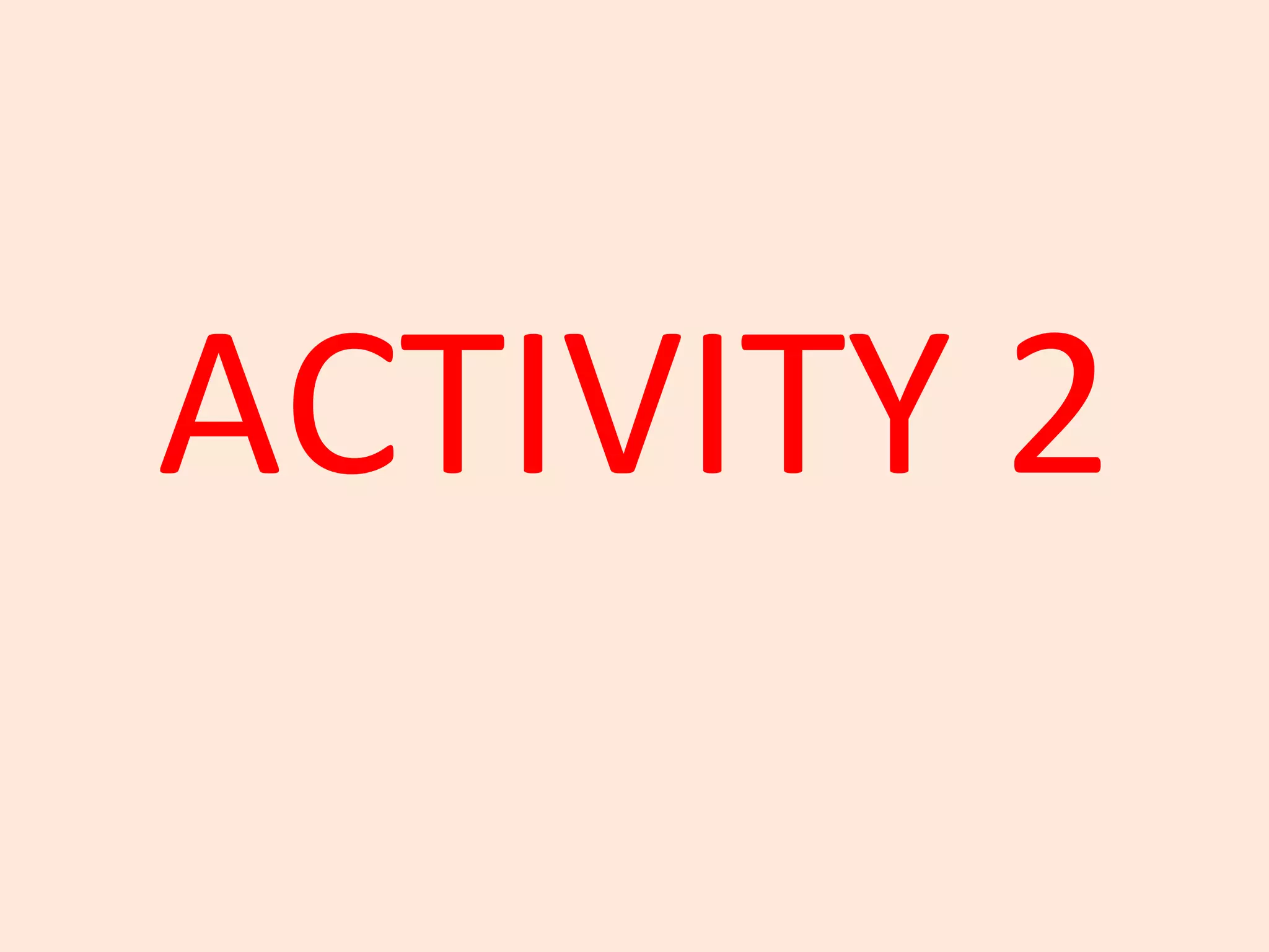 ACTIVITY 2 