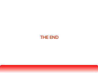THE END
 