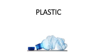PLASTIC
 