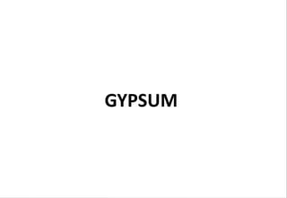 GYPSUM
 