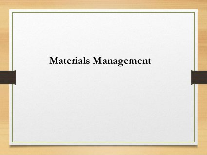 Materials Management Ppt 1 Pptx Materials Management Ppt 1 Pptx