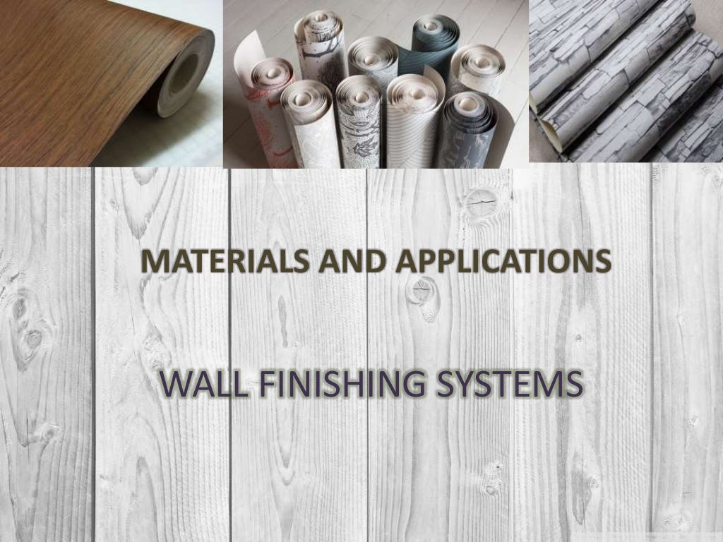 WALL FINISHES MATERIALS AND APPLICATIONS