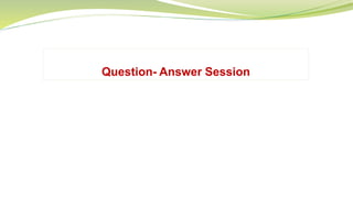 Question- Answer Session
 