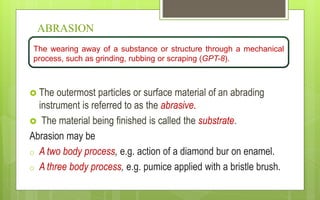 Material Abrasions Example Materials and processes for cutting, grinding | PPTX