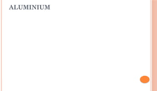 ALUMINIUM
 