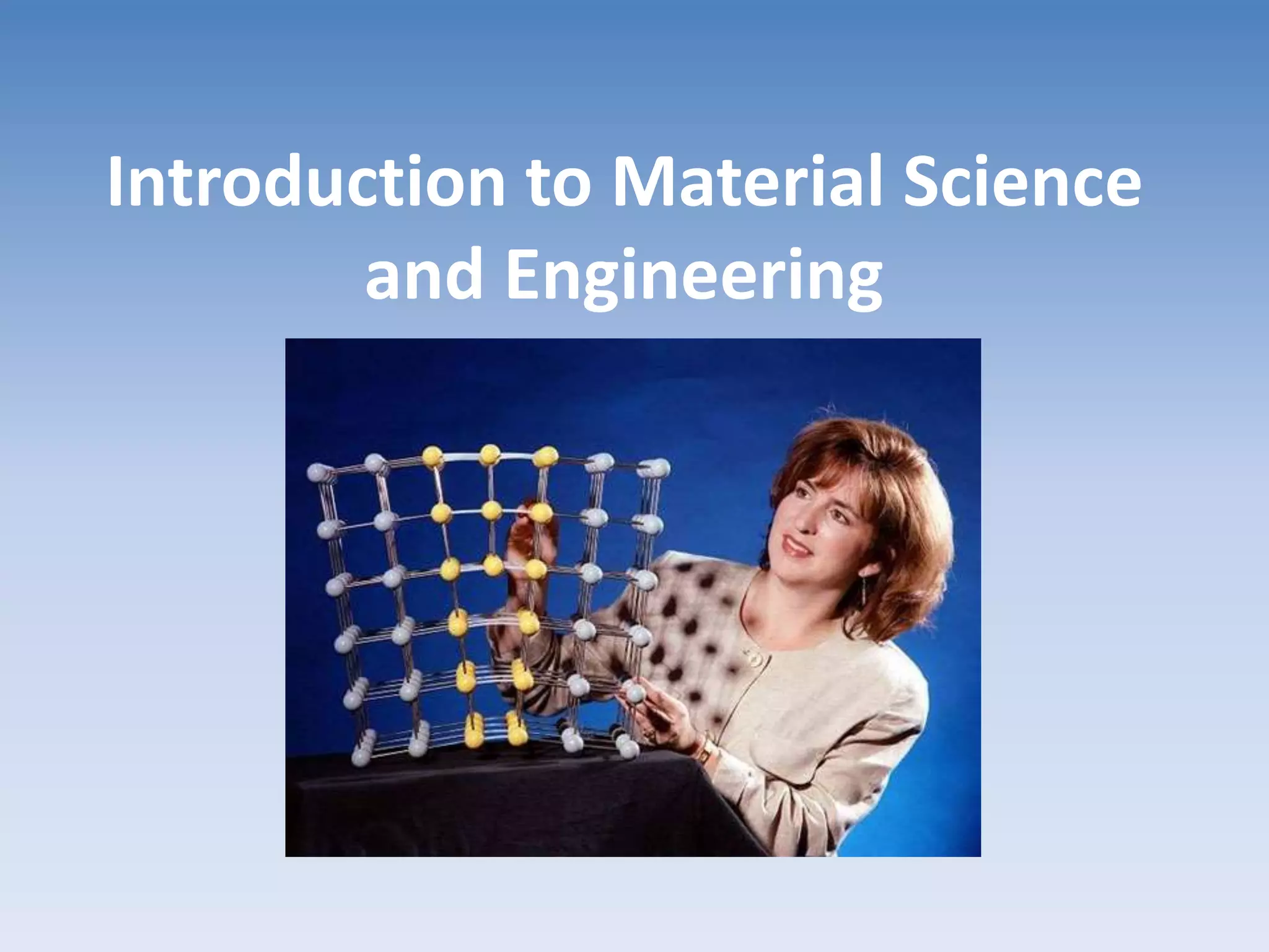 Introduction to Material Science
and Engineering
 