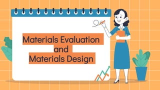 Materials Evaluation
and
Materials Design
 