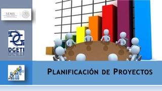 PLANIFICACIÓN DE PROYECTOS
 