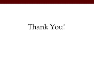Thank You!
 
