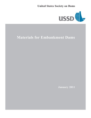United States Society on Dams
Materials for Embankment Dams
January 2011
 