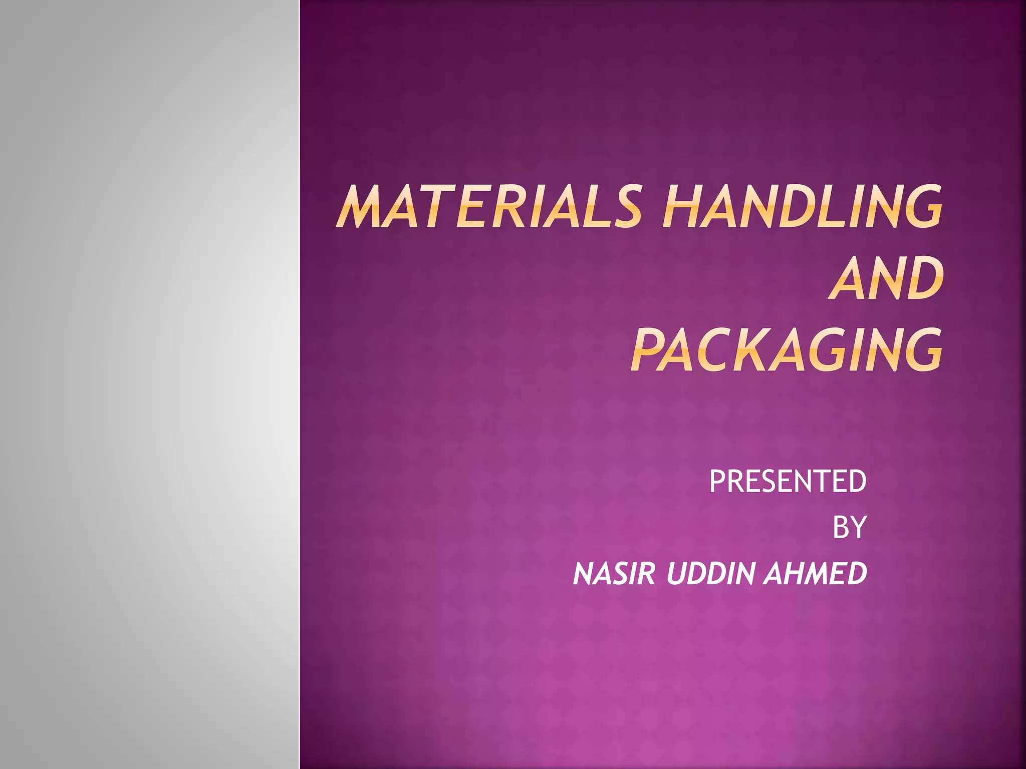 Materials handling and packaging presentation PPT