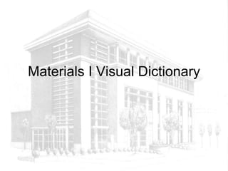 Materials I Visual Dictionary 