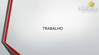 TRABALHO
 