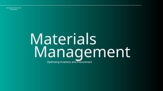Materials Management Presentation for Knowledge | PPTX