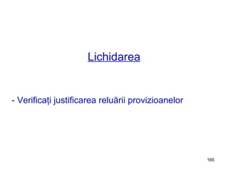 Lichidarea - Verificaţi justificarea reluării provizioanelor 