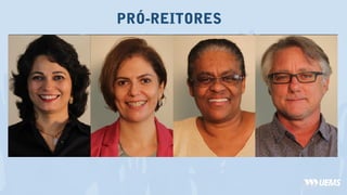 PRÓ-REITORES
 