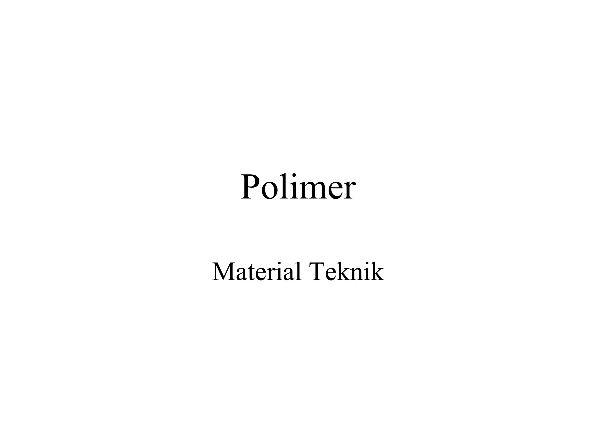 Polimer Material Teknik 