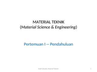 Material_Teknik_I (dasar - dasar material teknik) | PPT