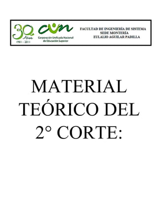 MATERIAL
TEÓRICO DEL
 2° CORTE:
 