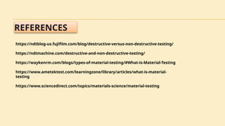 Material Testing - Non destructive and destructive.pptx