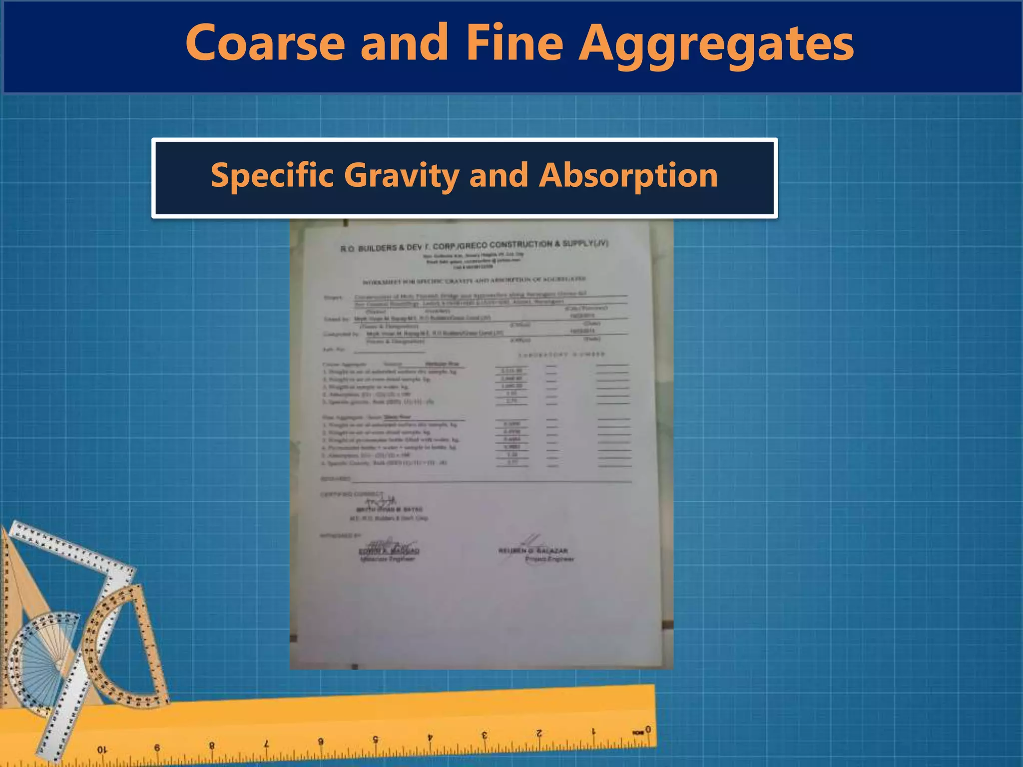 Coarse and Fine Aggregates
Specific Gravity and Absorption
 
