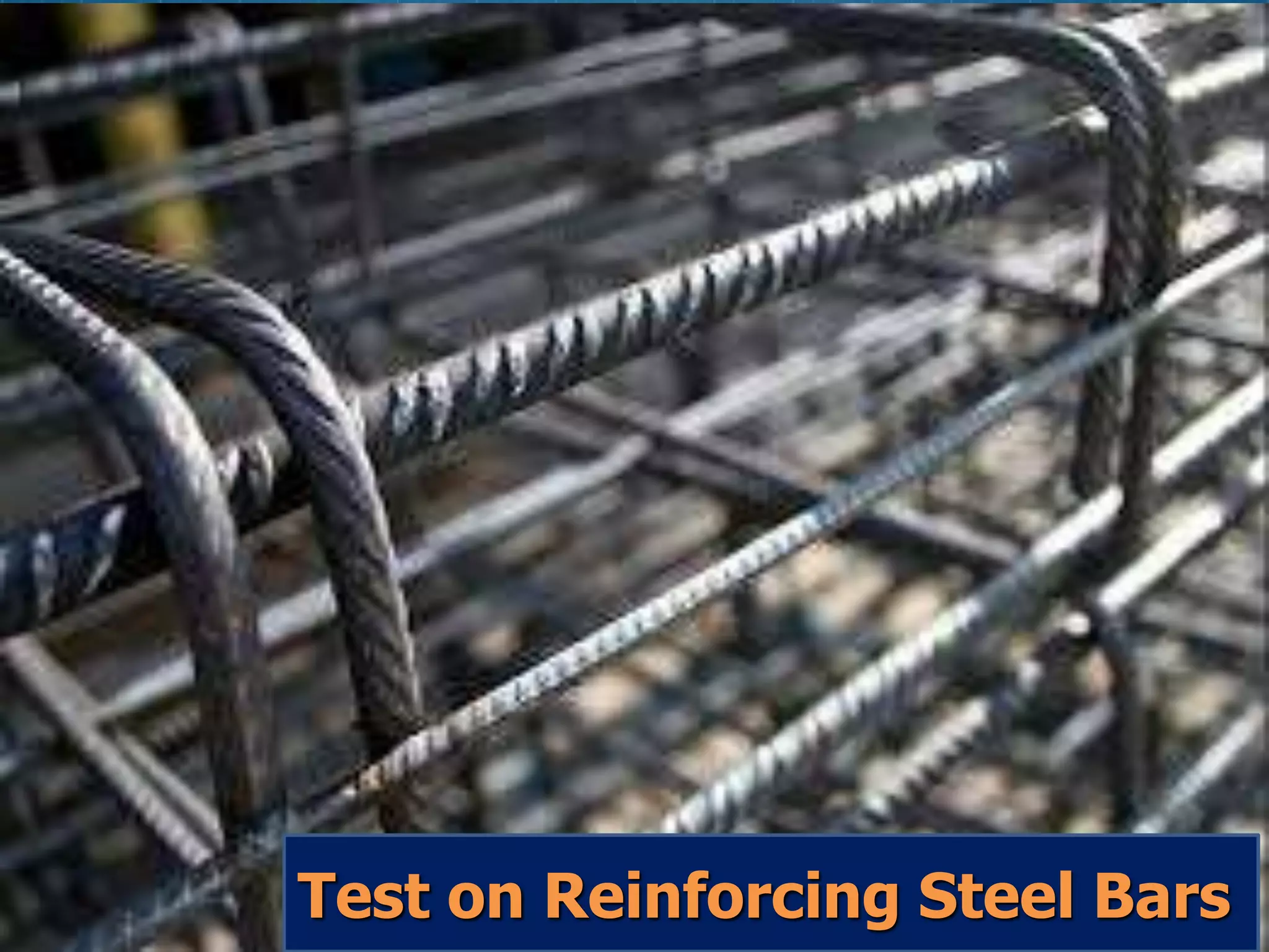 Test on Reinforcing Steel Bars
 