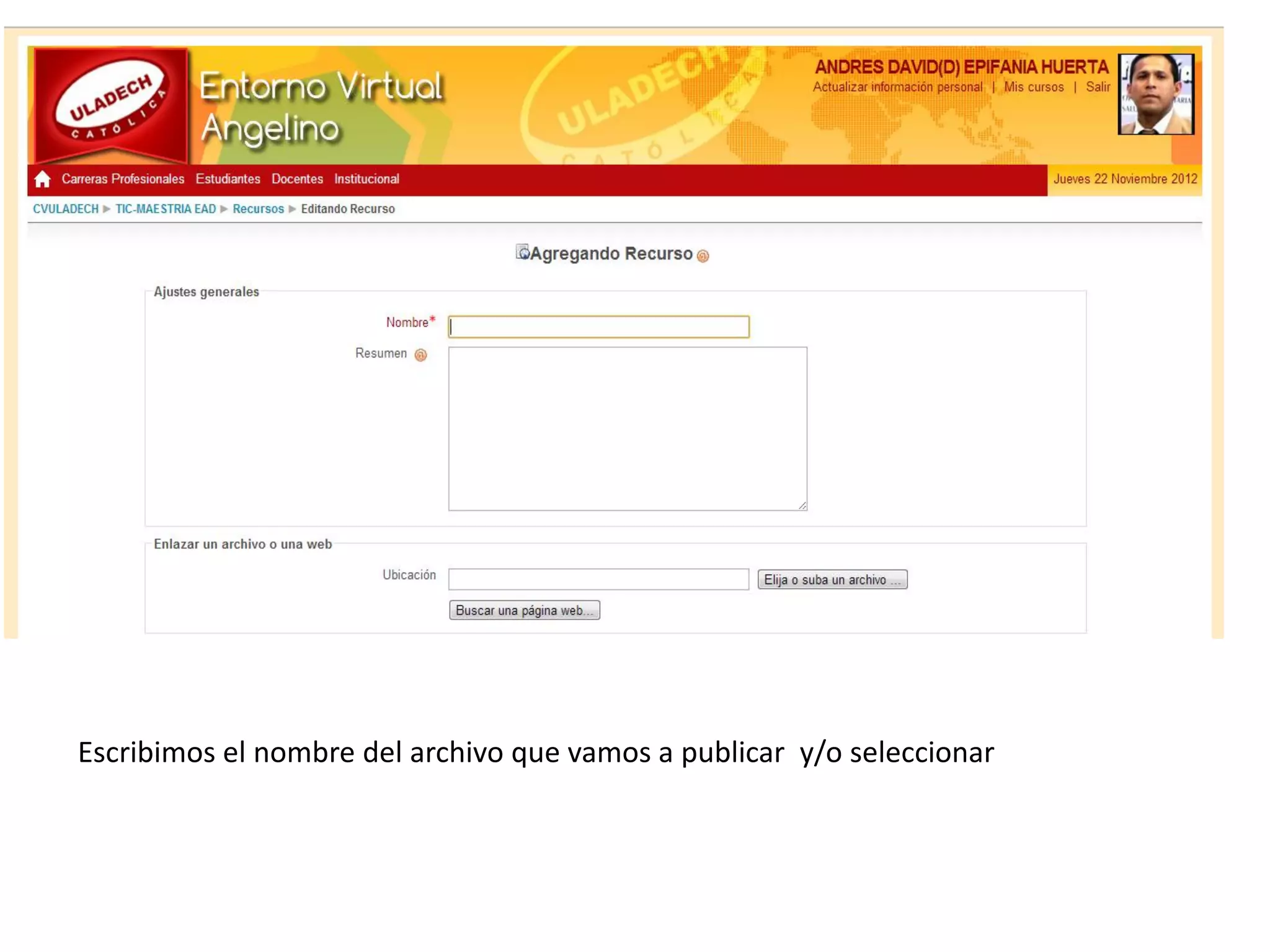 Escribimos el nombre del archivo que vamos a publicar y/o seleccionar
 