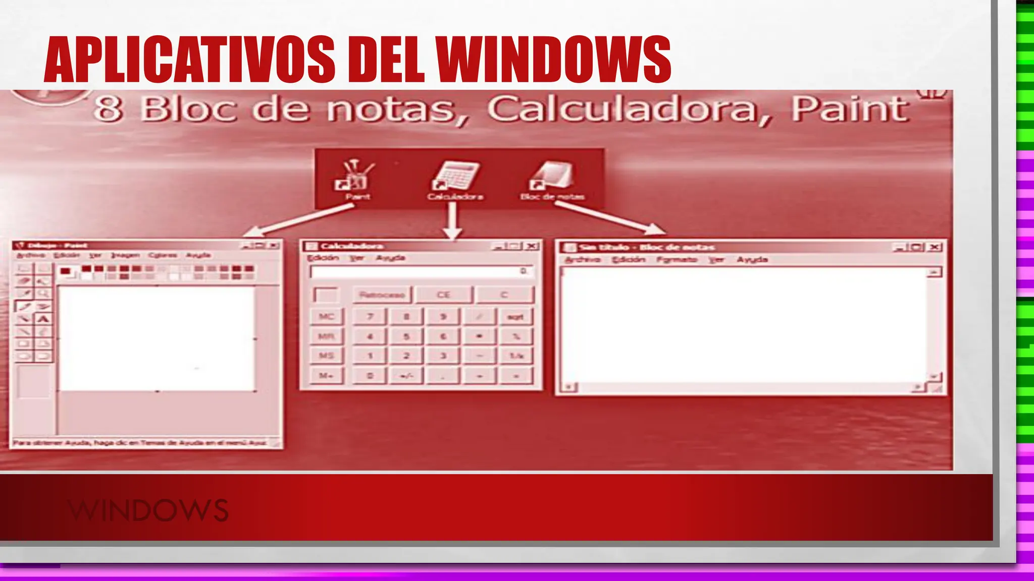 APLICATIVOS DEL WINDOWS
WINDOWS
 