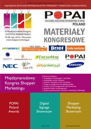 II Międzynarodowy Kongres Shopper Marketingu 19-20 maja 2010r.
Page 1 of 220 www.shoppermarketing.pl
 