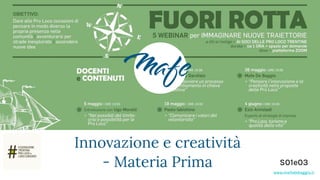 www.mafedebaggis.it
Innovazione e creatività
- Materia Prima S01e03
 