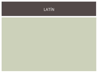LATÍN
 
