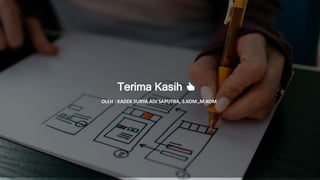 OLEH : KADEK SURYA ADI SAPUTRA, S.KOM.,M.KOM
Terima Kasih 👍
 