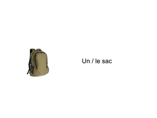 Un / le sac