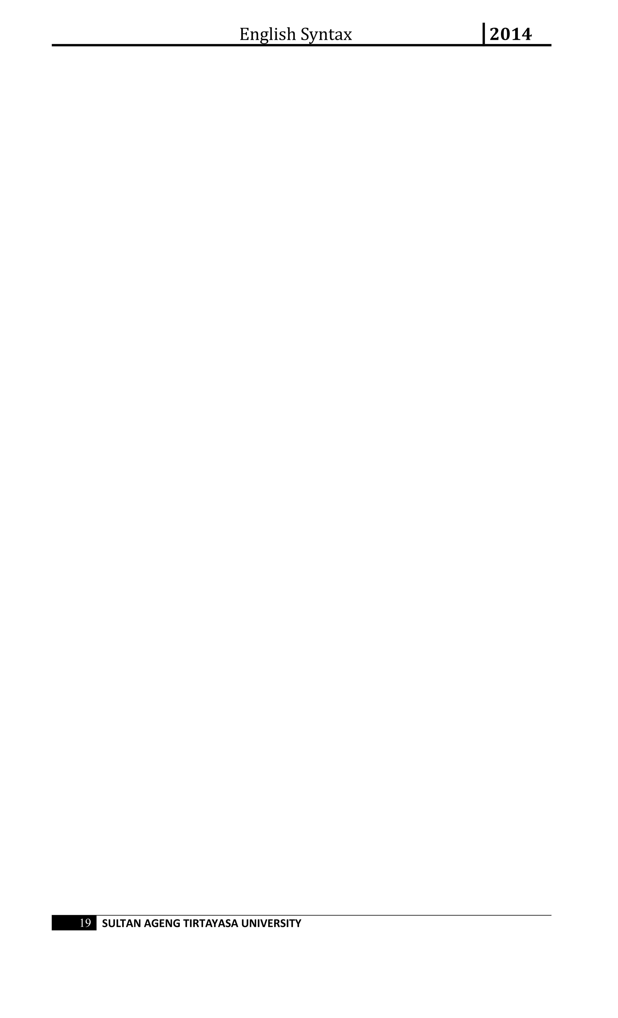 English Syntax 2014 
19 SULTAN AGENG TIRTAYASA UNIVERSITY 
