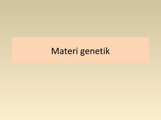 Materi genetik

 