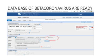 DATA BASE OF BETACORONAVIRUS ARE READY
GAC CCC AAA ATC AGC GAA AT
 