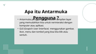 Contoh User Interface Gui Materi Informatika Kelas 7 Pengenalan GUI.pptx