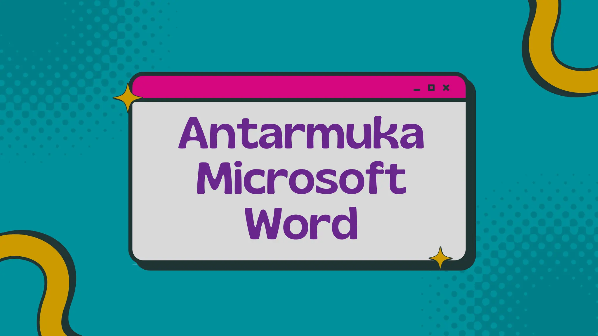 Antarmuka
Microsoft
Word
 