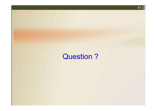 Question ?
43
 