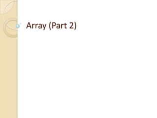 Array (Part 2)
 