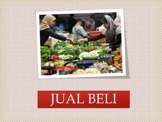 JUAL BELI

 
