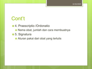 komponen resep obat π inscriptio, subscriptio,... Materi micro teaching resep | PPTX