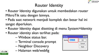The Identity Router MATERI pada prodik tkj MIKROTIK PART 3.pptx
