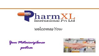 welcomes You
Your Materiovigilance
partner
 