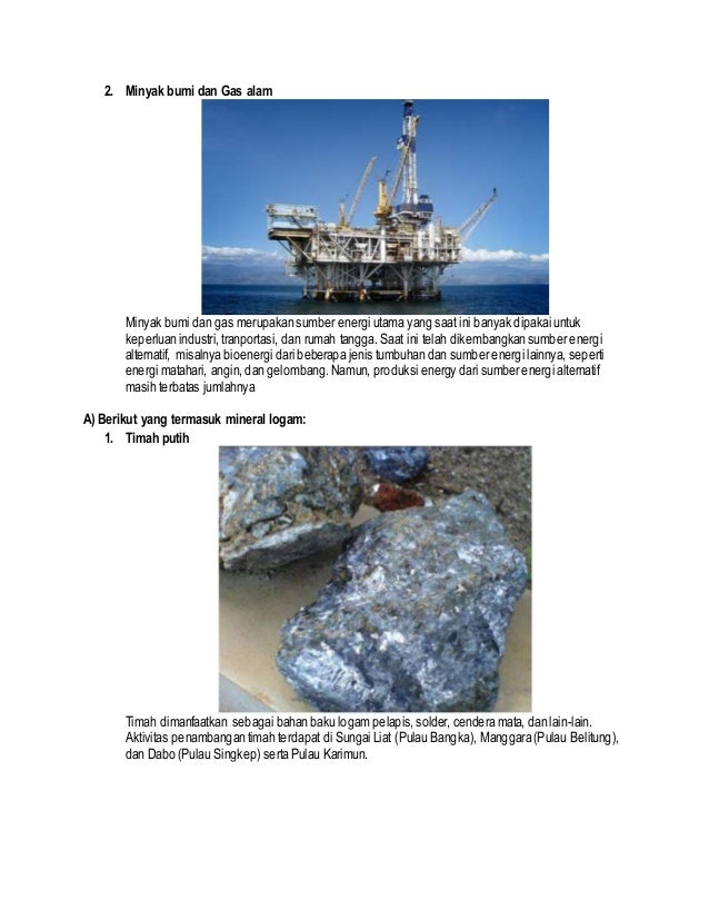 Minyak bumi dan gas alam merupakan jenis bahan tambang
