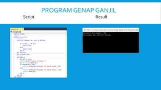 PROGRAM GENAP GANJIL
Script Result
 