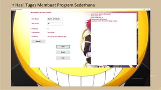 • Hasil Tugas Membuat Program Sederhana
 