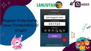 LANJUTAN
Bagikan Kode Game,
Tekan TombolMULAI/
START
 