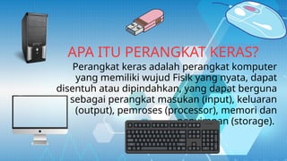 Materi Perangkat Keras Komputer dan Input | PPTX