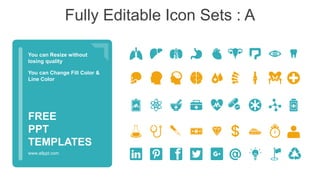 Fully Editable Icon Sets : A
You can Resize without
losing quality
You can Change Fill Color &
Line Color
www.allppt.com
FREE
PPT
TEMPLATES
 